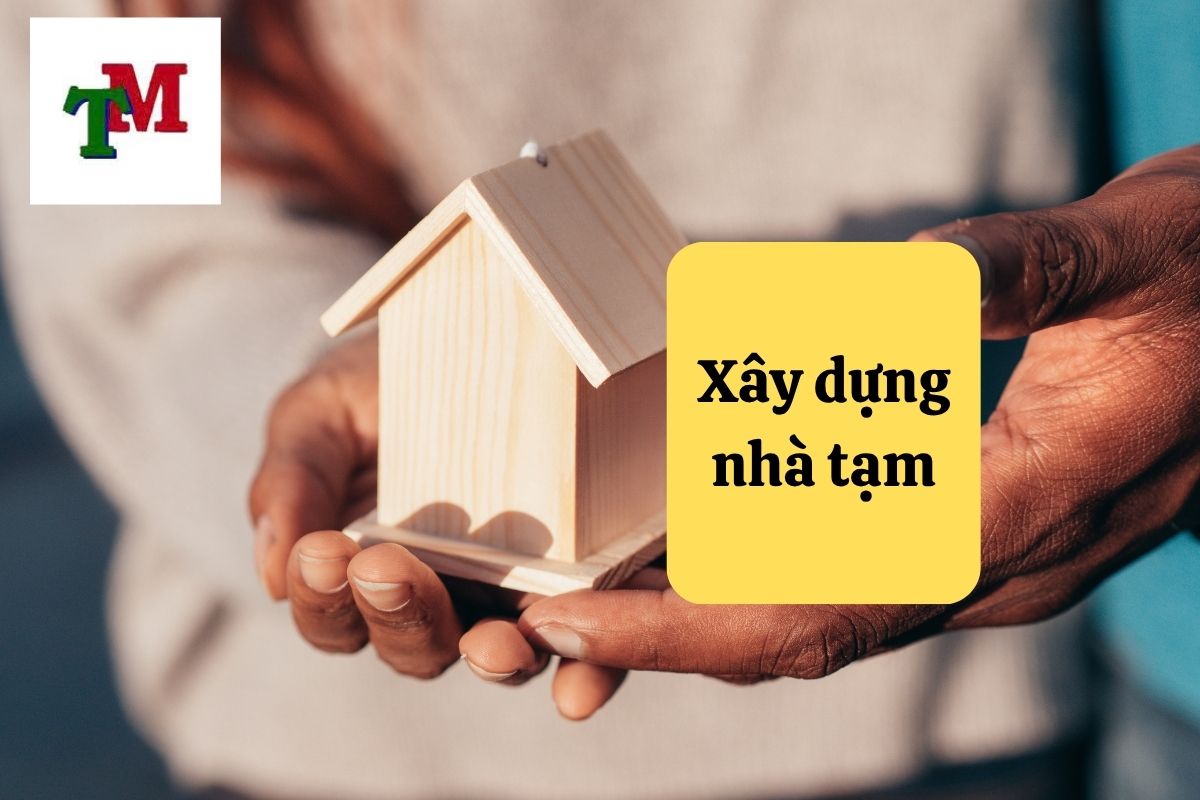 Pháp lý về việc xây dựng nhà tạm: Quy định cụ thể 1 2.6.5
