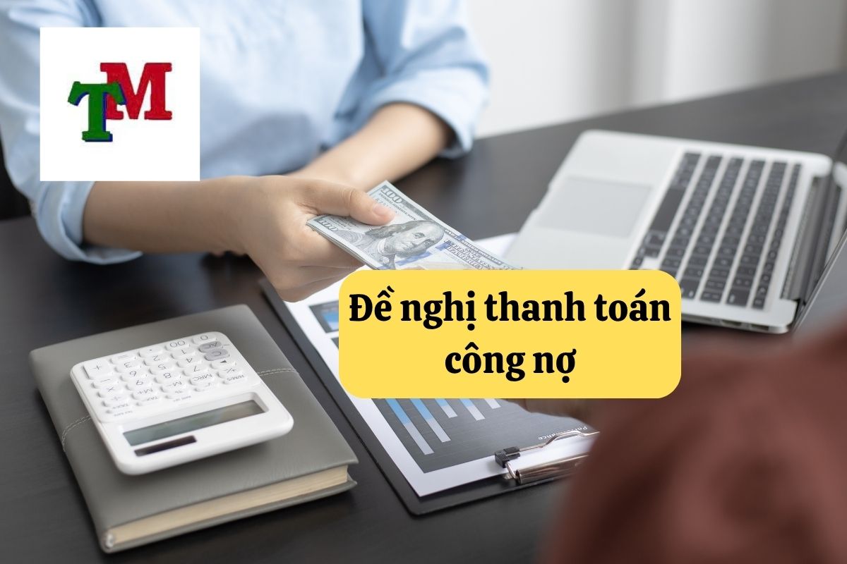 Đề nghị thanh toán công nợ: Quy trình và cơ sở pháp lý 1 25. de nghi thanh toan cong no