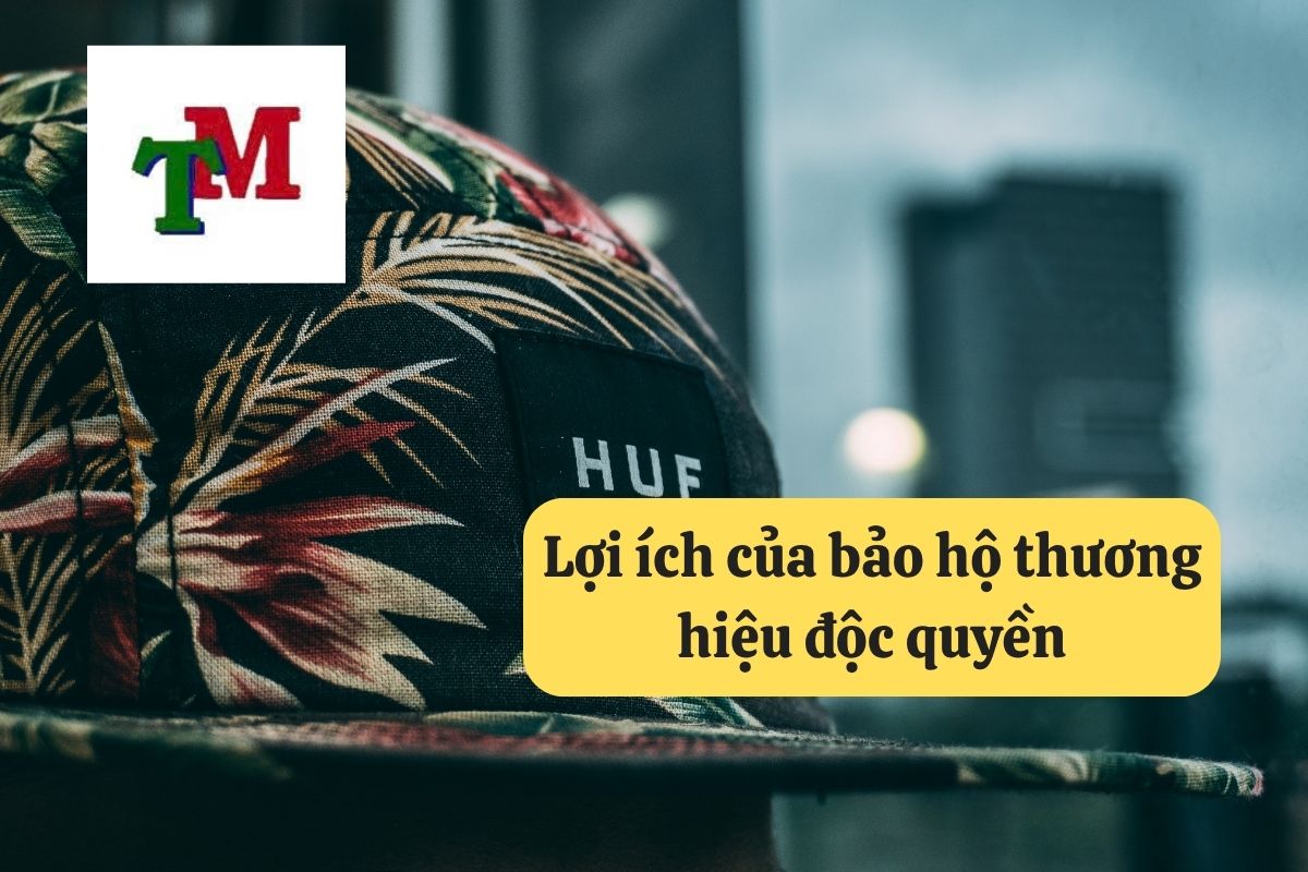 Lợi ích của bảo hộ thương hiệu độc quyền