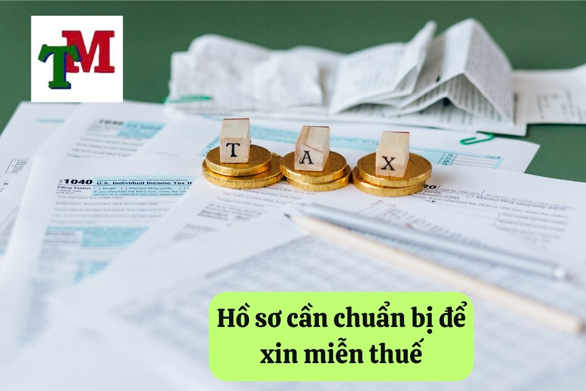 Hồ sơ cần chuẩn bị để xin miễn thuế