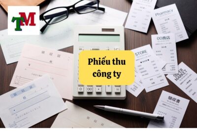 Phiếu thu công ty và hướng dẫn theo quy định pháp luật 41 3.6.11