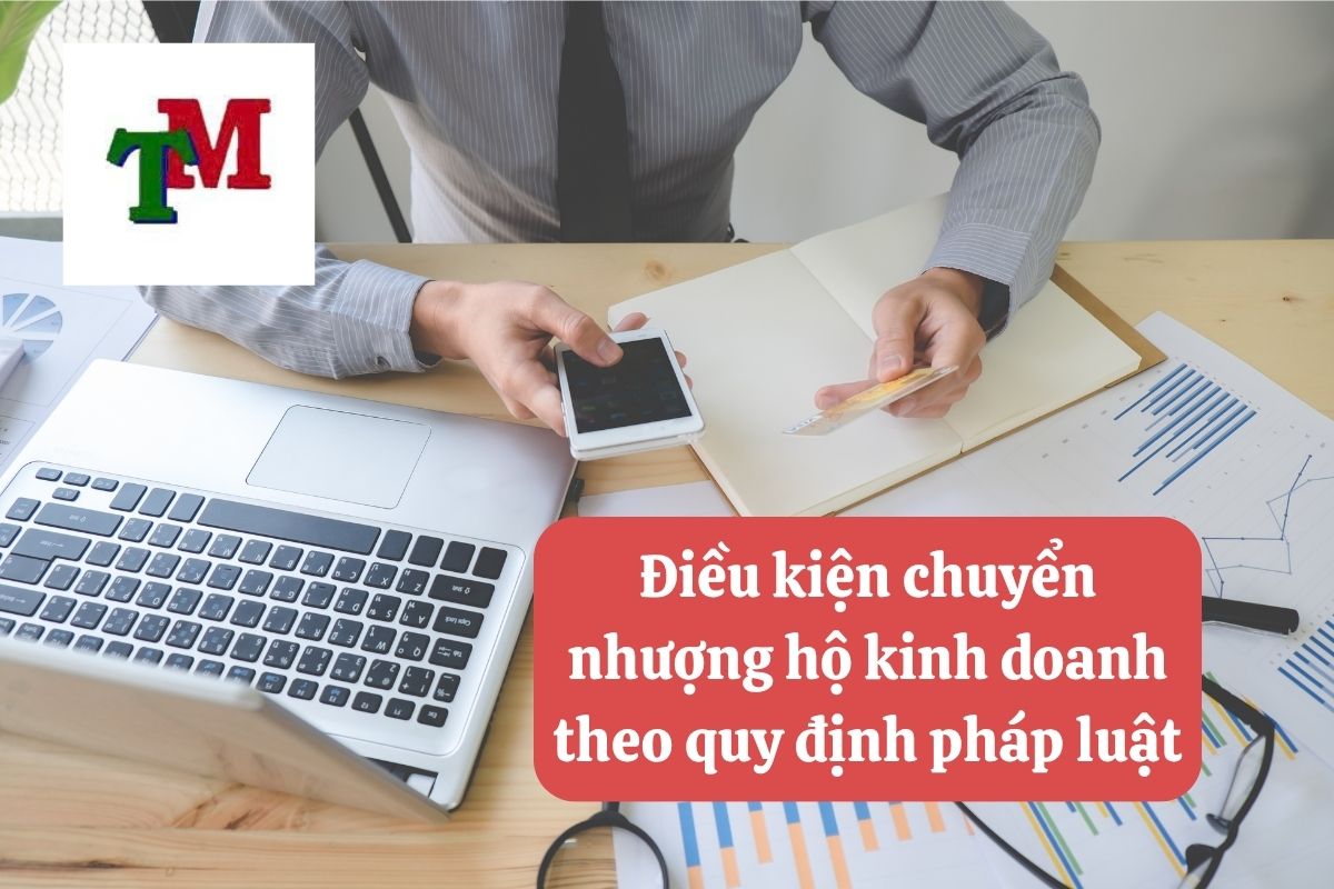 Chuyển nhượng hộ kinh doanh: Điều kiện và thủ tục theo quy định 3 37. chuyen nhuong ho kinh doanh 2