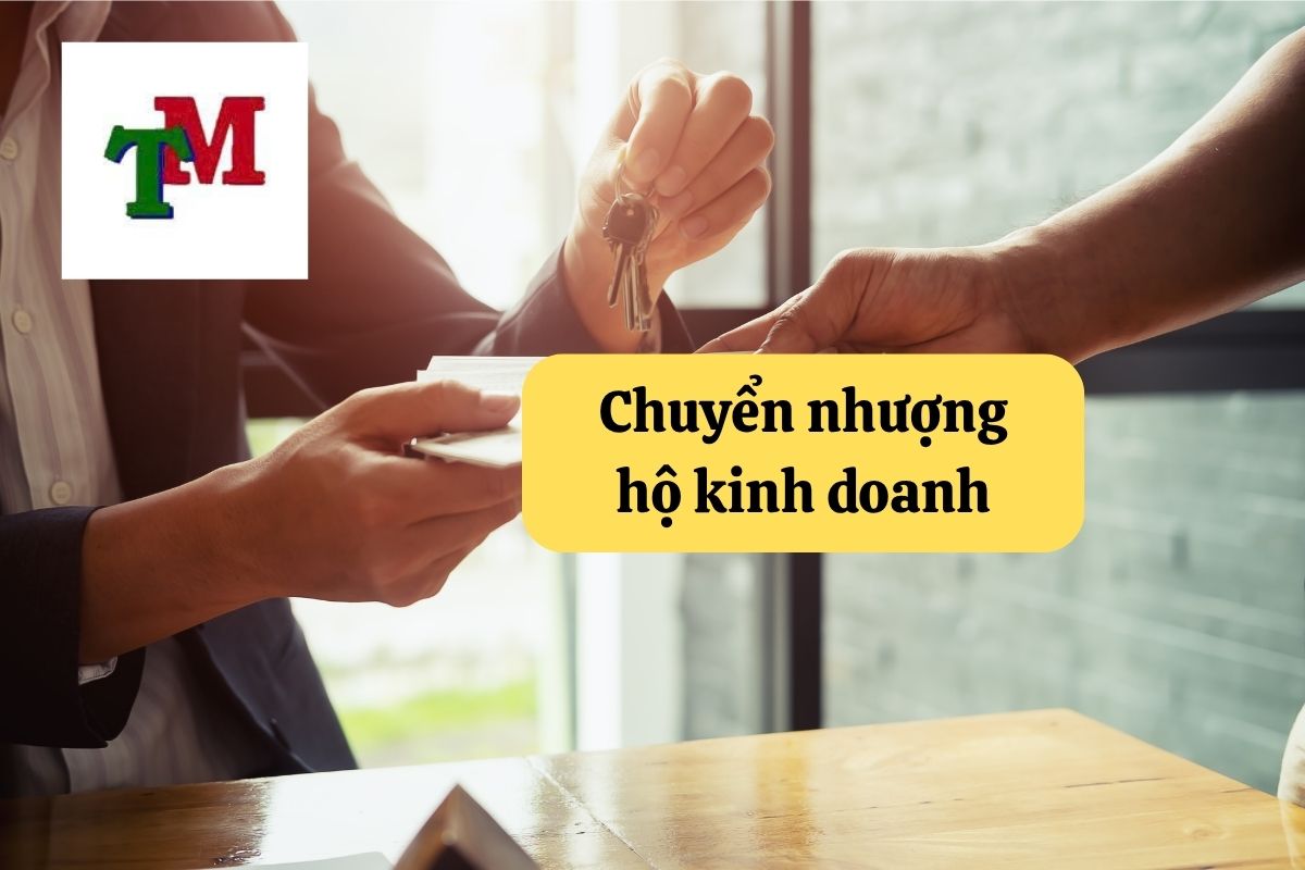Chuyển nhượng hộ kinh doanh: Điều kiện và thủ tục theo quy định 1 37. chuyen nhuong ho kinh doanh