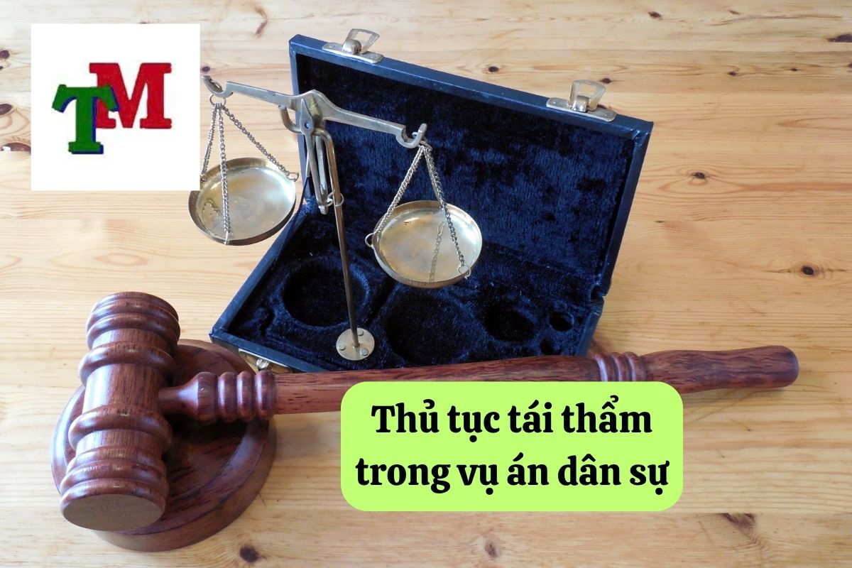 Hiểu biết quy trình tái thẩm trong vụ án dân sự và quyền lợi của bạn 3 4. Tai tham 3