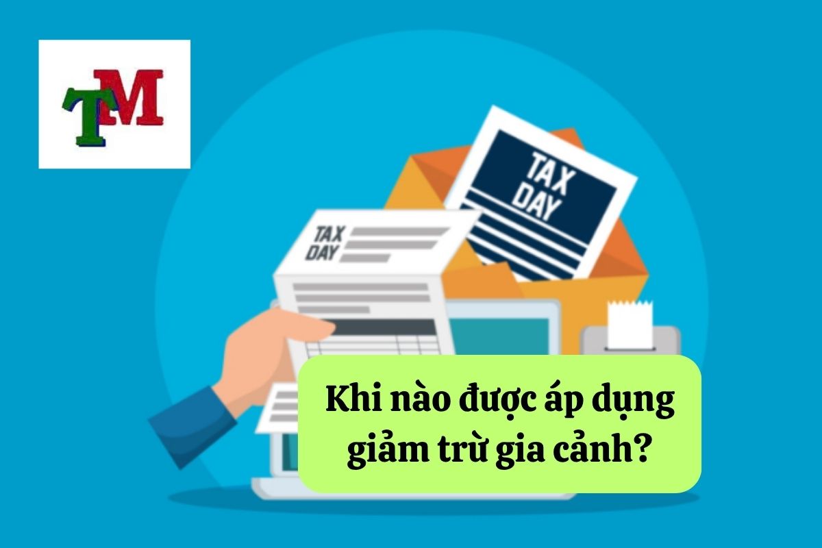 Thuế giảm trừ gia cảnh: Quy định, thủ tục và cách áp dụng 2 4. thue giam tru gia canh 2
