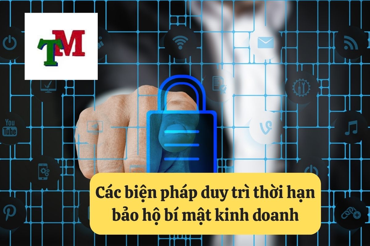 Thời hạn bảo hộ bí mật kinh doanh: Hướng dẫn chi tiết tại Luật Thiên Mã 2 6. Thoi han bao ho bi mat kinh doanh 2