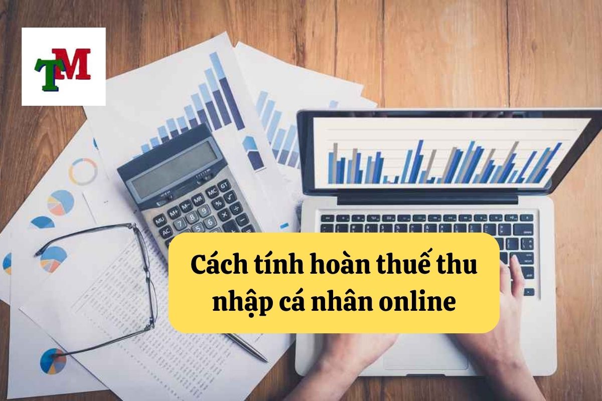 6. cach tinh hoan thue thu nhap ca nhan online