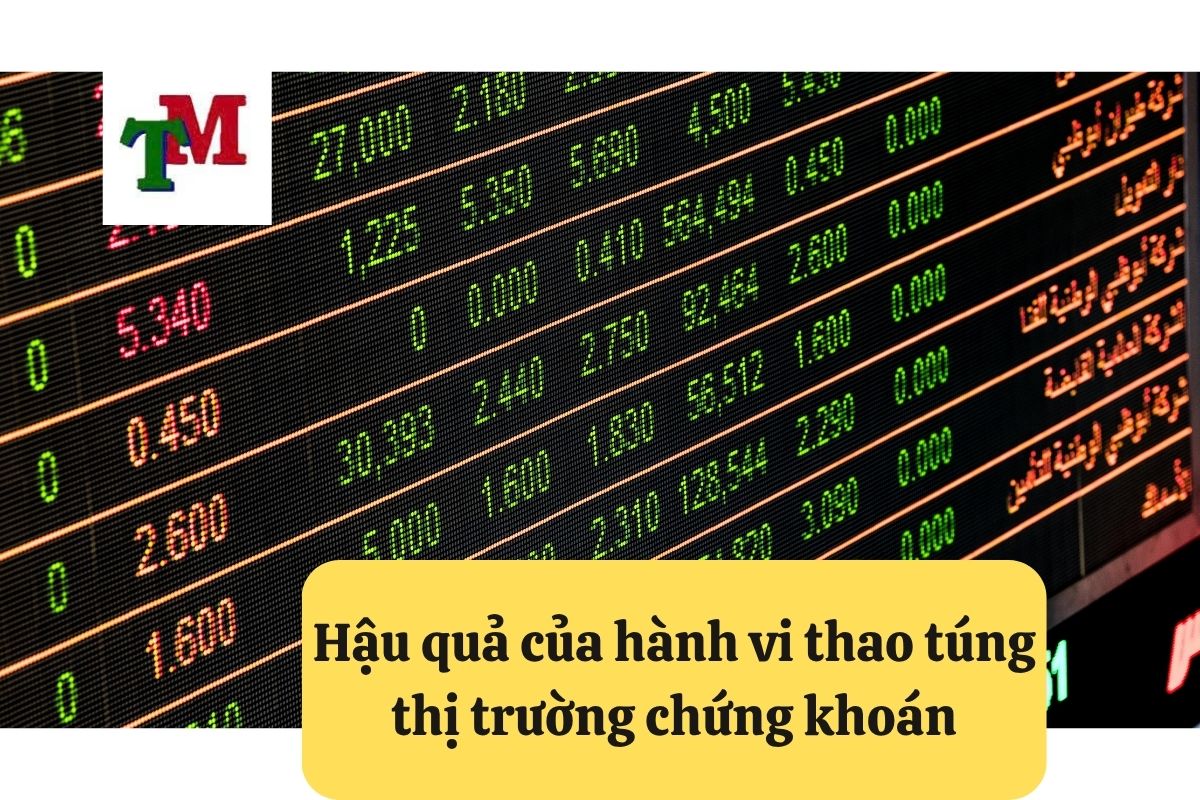 Hậu quả của hành vi thao túng thị trường chứng khoán
