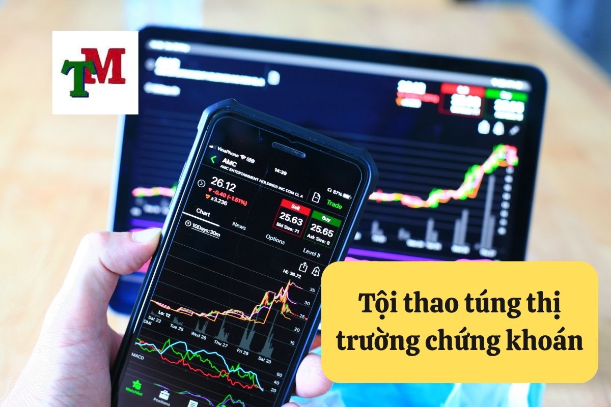 Khái niệm tội thao túng thị trường chứng khoán