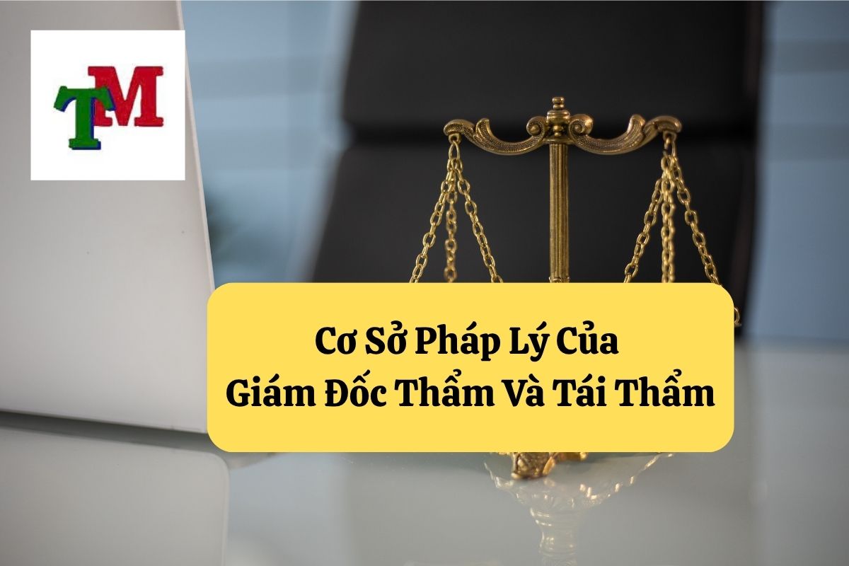 7. quy dinh ve thu tuc giam doc tham tai tham trong to tung hinh su 2