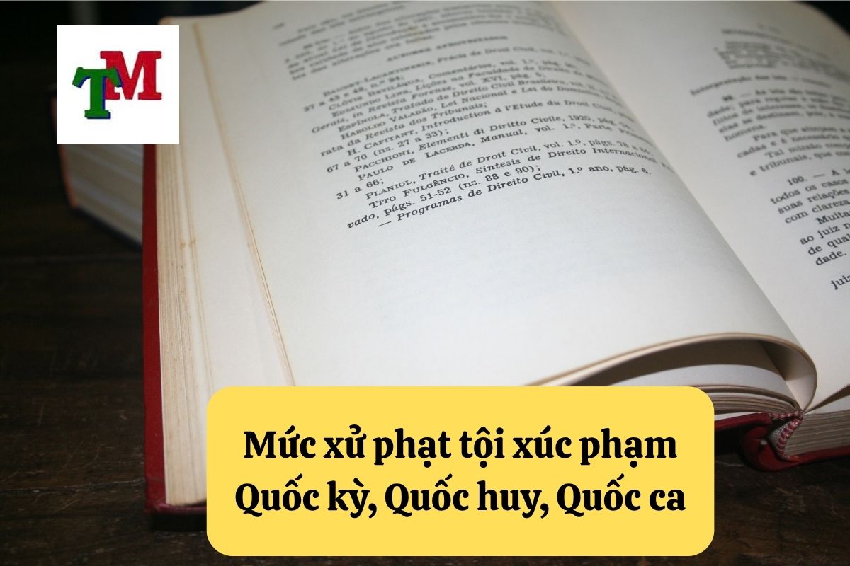 Mức xử phạt tội xúc phạm Quốc kỳ, Quốc huy, Quốc ca