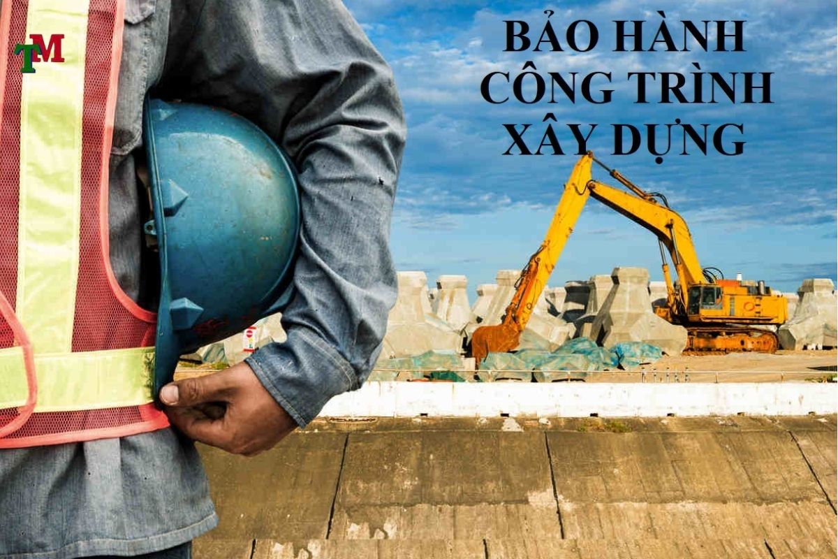 Bảo hành công trình xây dựng: Quy trình – Thời hạn – Trách nhiệm pháp lý mới nhất 1 THỰC TRẠNG BẢO HÀNH CÔNG TRÌNH TẠI VIỆT NAM