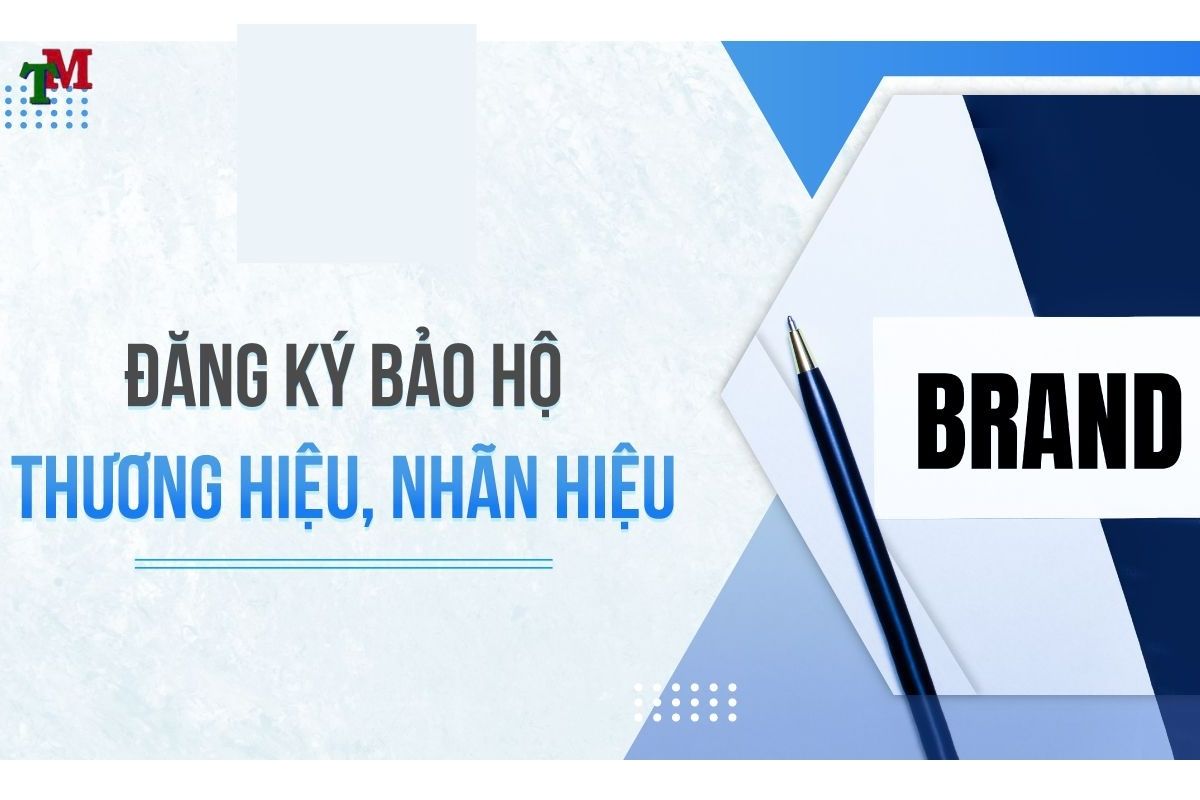 Đăng ký bảo hộ thương hiệu: Quy trình, chi phí và thủ tục pháp lý cần biết 2 DANG KY BAO HO THUONG HIEU 2