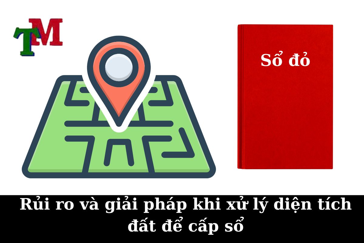 Diện tích đất để được cấp sổ: Quy định pháp luật và giải pháp an toàn cùng Luật Thiên Mã 3 Rủi ro và giải pháp khi xử lý diện tích đất để cấp sổ