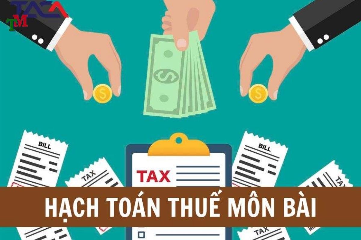 Hạch toán thuế môn bài: Hướng dẫn chi tiết thủ tục và quy định mới nhất 1 HACH TOAN THUE MON BAI