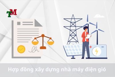 Hợp đồng xây dựng nhà máy điện gió