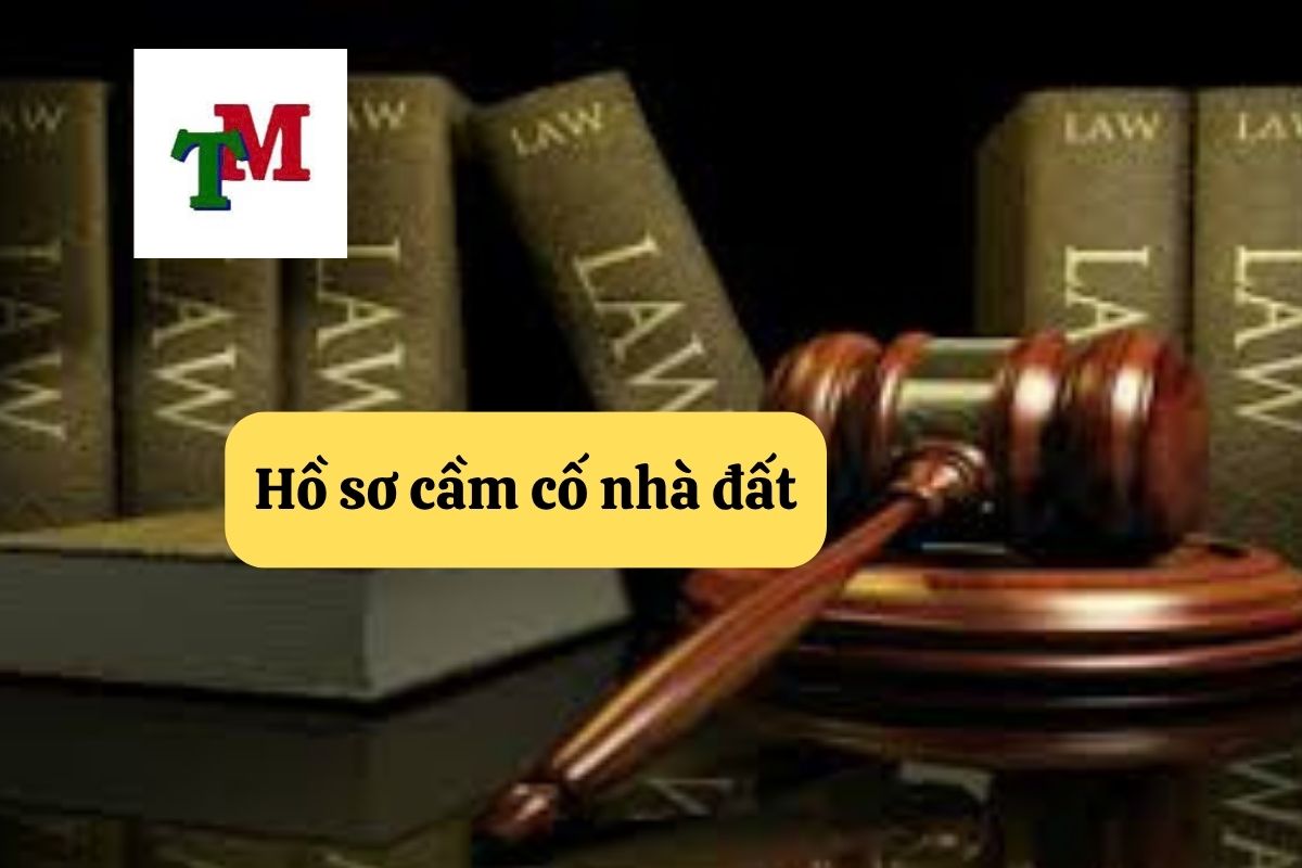 Cầm cố nhà đất: 5 Quy định và hướng dẫn chi tiết 3 Hồ sơ cầm cố nhà đất