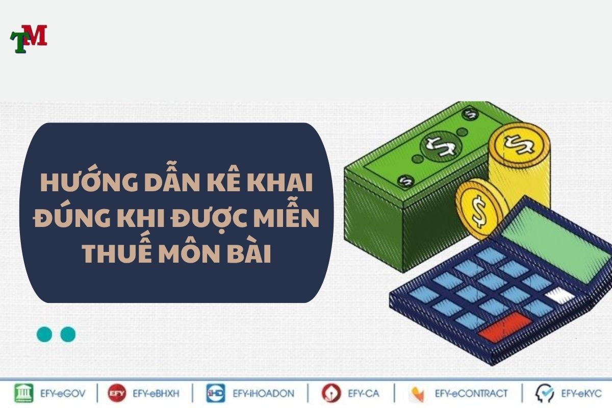 Miễn thuế môn bài có phải nộp tờ khai không? Giải đáp đúng luật 3 HƯỚNG DẪN KÊ KHAI ĐÚNG KHI ĐƯỢC MIỄN THUẾ MÔN BÀI