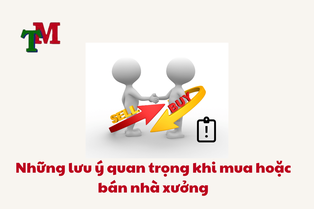 Mua Bán Nhà Xưởng: Thủ Tục Và Pháp Lý Mới Nhất 3 Mua Nha Xuong Ban Nha Xuong 4