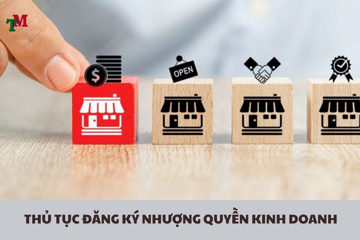 NHƯỢNG QUYỀN KINH DOANH: QUY ĐỊNH PHÁP LÝ, THỦ TỤC, HỒ SƠ KHÔNG THỂ BỎ QUA 1 NHUONG QUYEN KINH DOANH 3