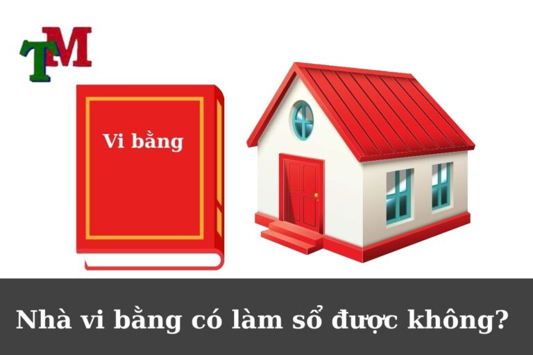 Nhà vi bằng có làm sổ được không