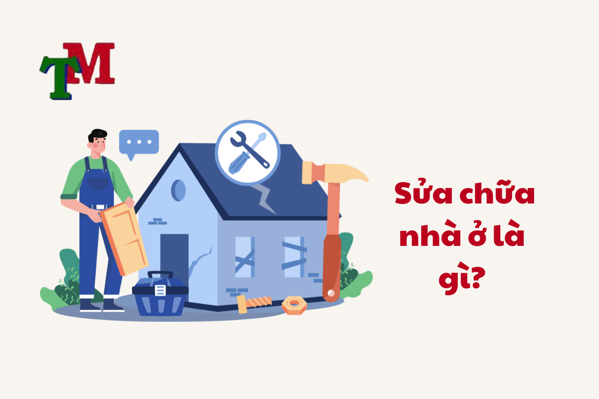 Sửa Chữa Nhà Ở: Quy Định Mới, Dự Toán Chi Phí và Kinh Nghiệm Cần Biết 1 Sua Chua Nha O LTM 1