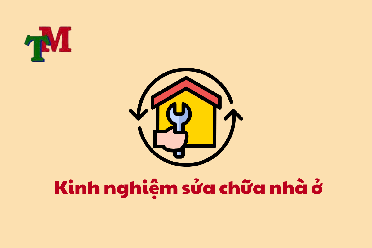 Sửa Chữa Nhà Ở: Quy Định Mới, Dự Toán Chi Phí và Kinh Nghiệm Cần Biết 3 Sua Chua Nha O LTM 5