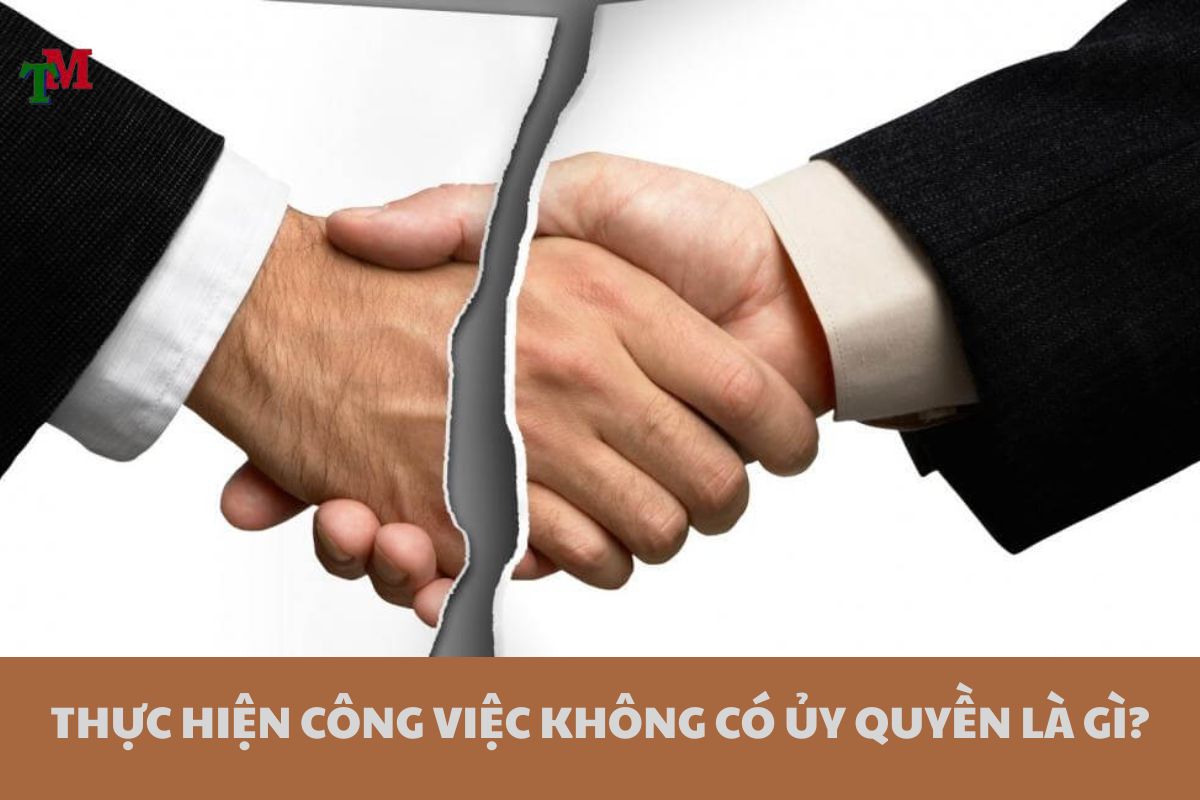 THUC HIEN CONG VIEC KHONG CO UY QUYEN 2