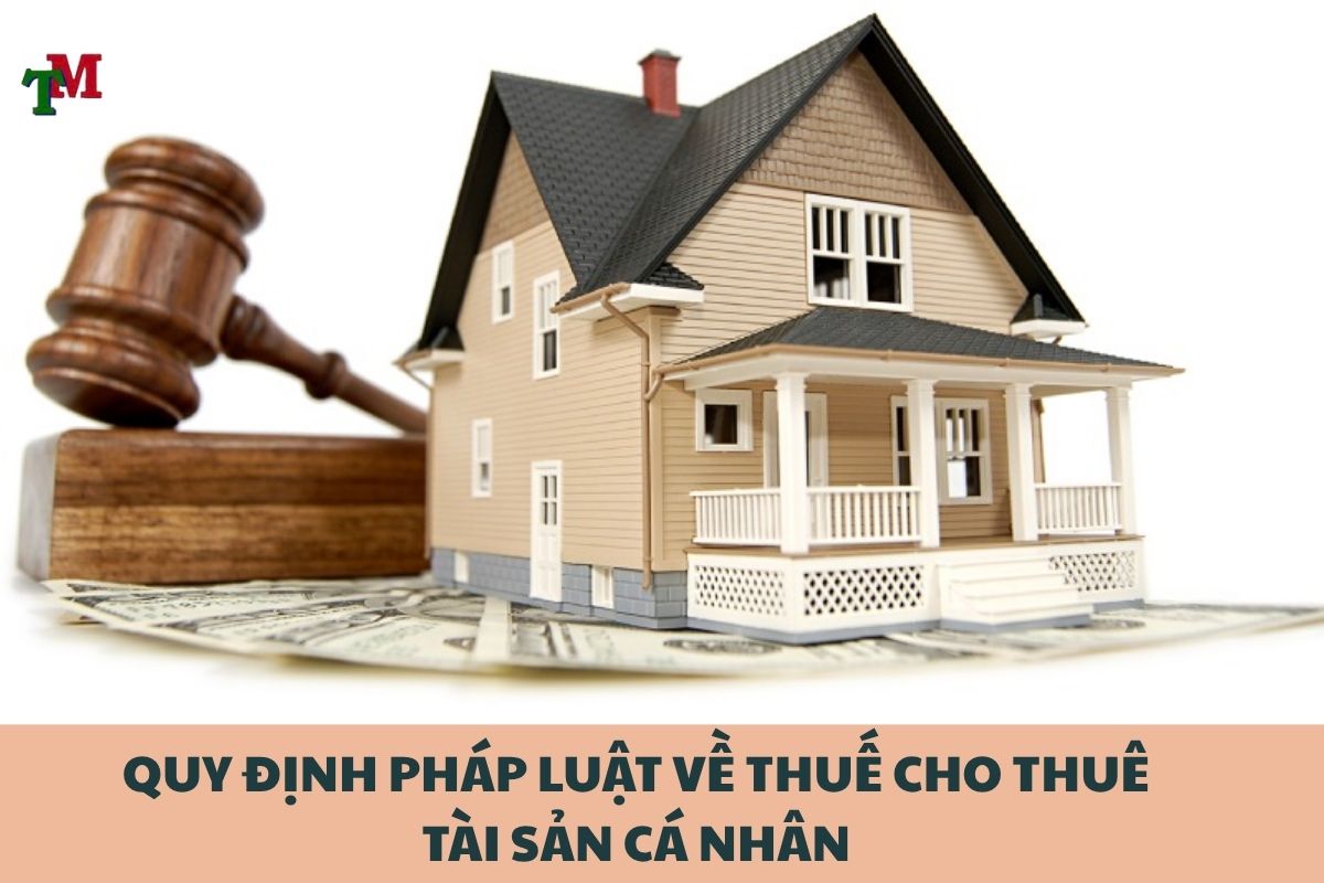 Cho Thuê Nhà Dưới 100 Triệu Có Phải Nộp Thuế? Phân Tích Theo Quy Định Mới Nhất 1 THUE CHO THUE TAI SAN CA NHAN 2