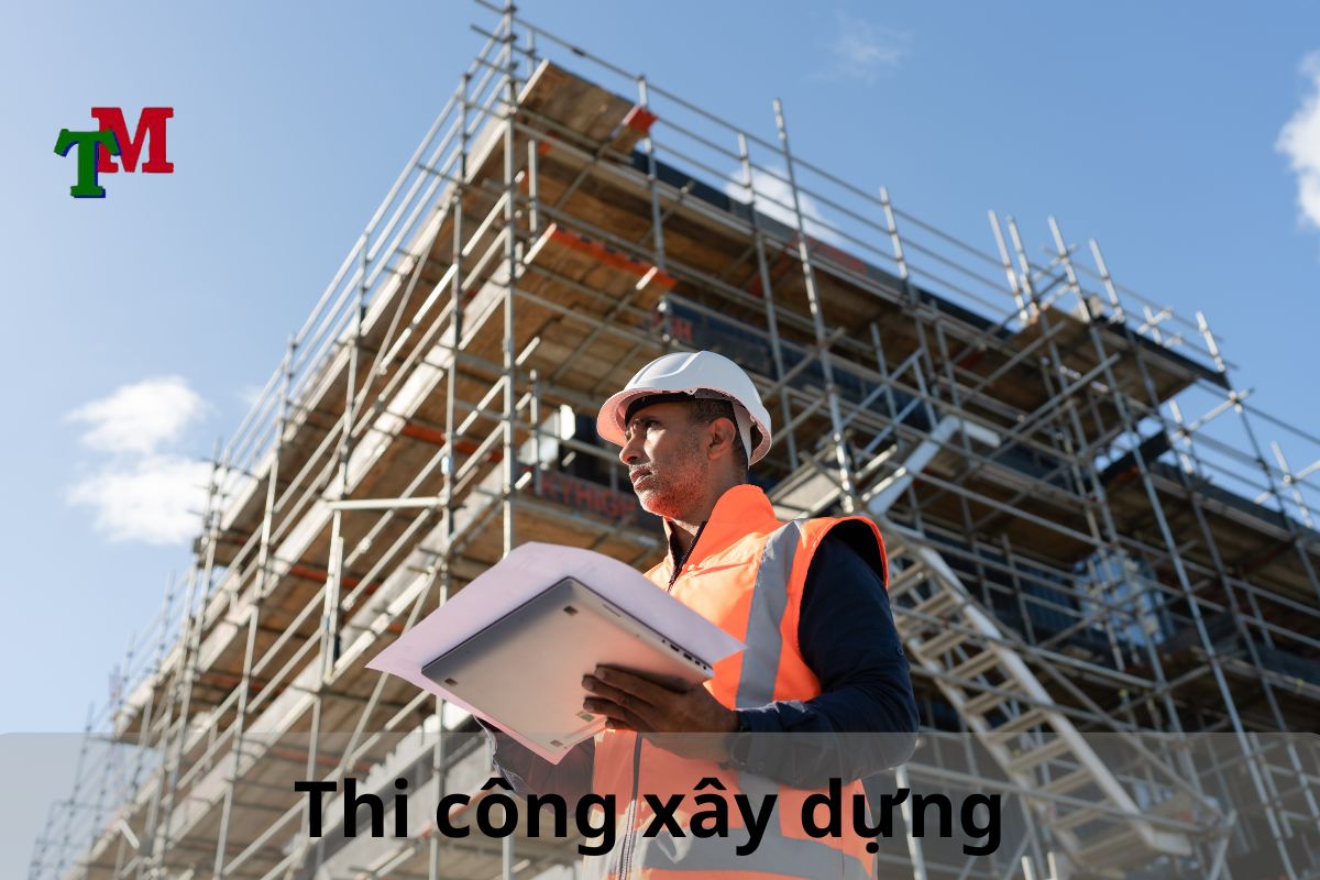 Thi công xây dựng