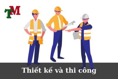 Thiết kế và thi công