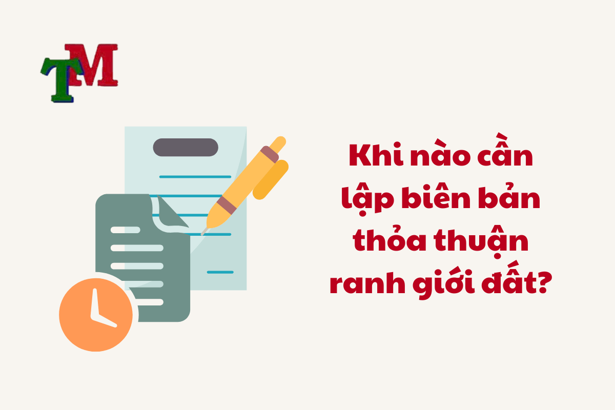 Thỏa Thuận Ranh Giới Đất Là Gì? Cập Nhật Pháp Luật Mới Nhất 2 Thoa Thuan Ranh Gioi Dat 3