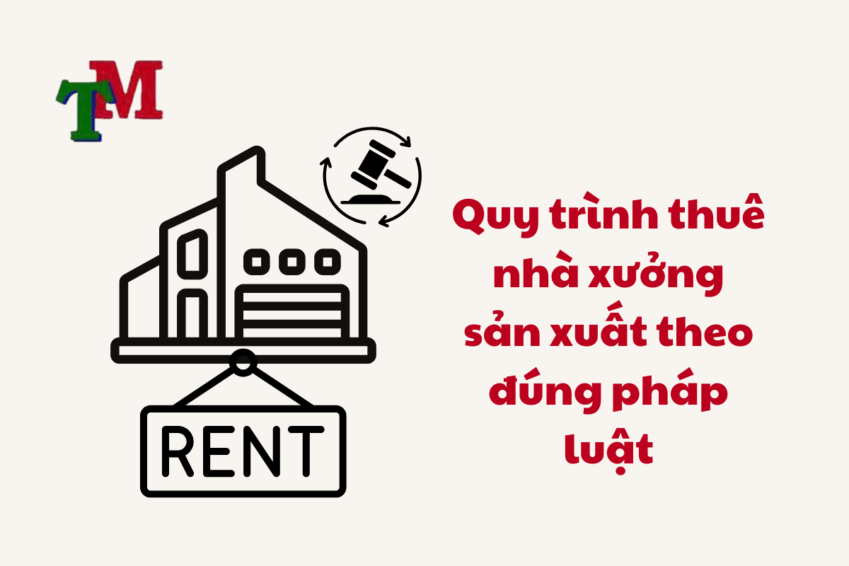 Thuê Nhà Xưởng Sản Xuất: Kinh Nghiệm, Giá Thuê & Quy Định Pháp Luật Mới 2 Thue Nha Xuong San Xuat 3