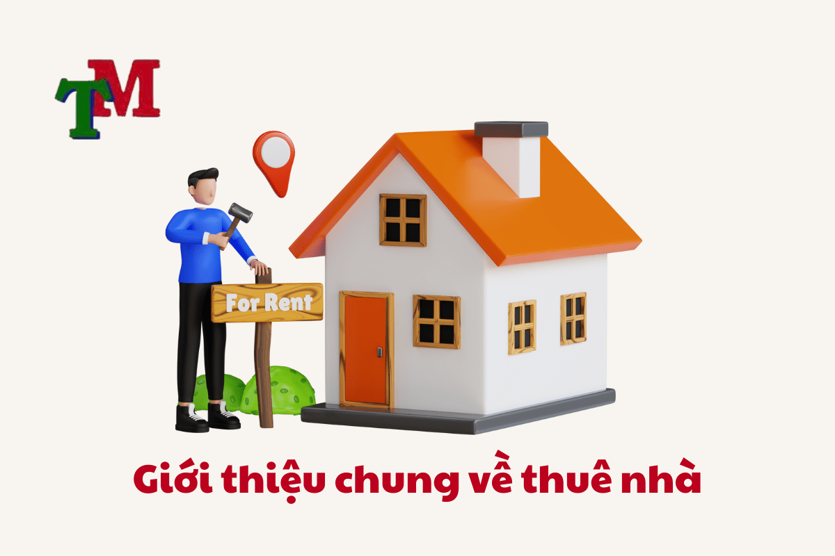 Tổng Quan Về Thuê Nhà: Kinh Nghiệm, Rủi Ro và Hợp Đồng Thuê Nhà 1 Thue Nha 1