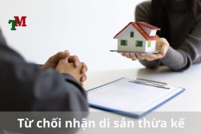 Từ chối nhận di sản thừa kế