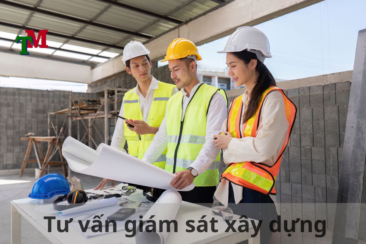 Tư vấn giám sát là gì? Làm tư vấn giám sát xây dựng cần những gì? 3 Tư vấn giám sát xây dựng
