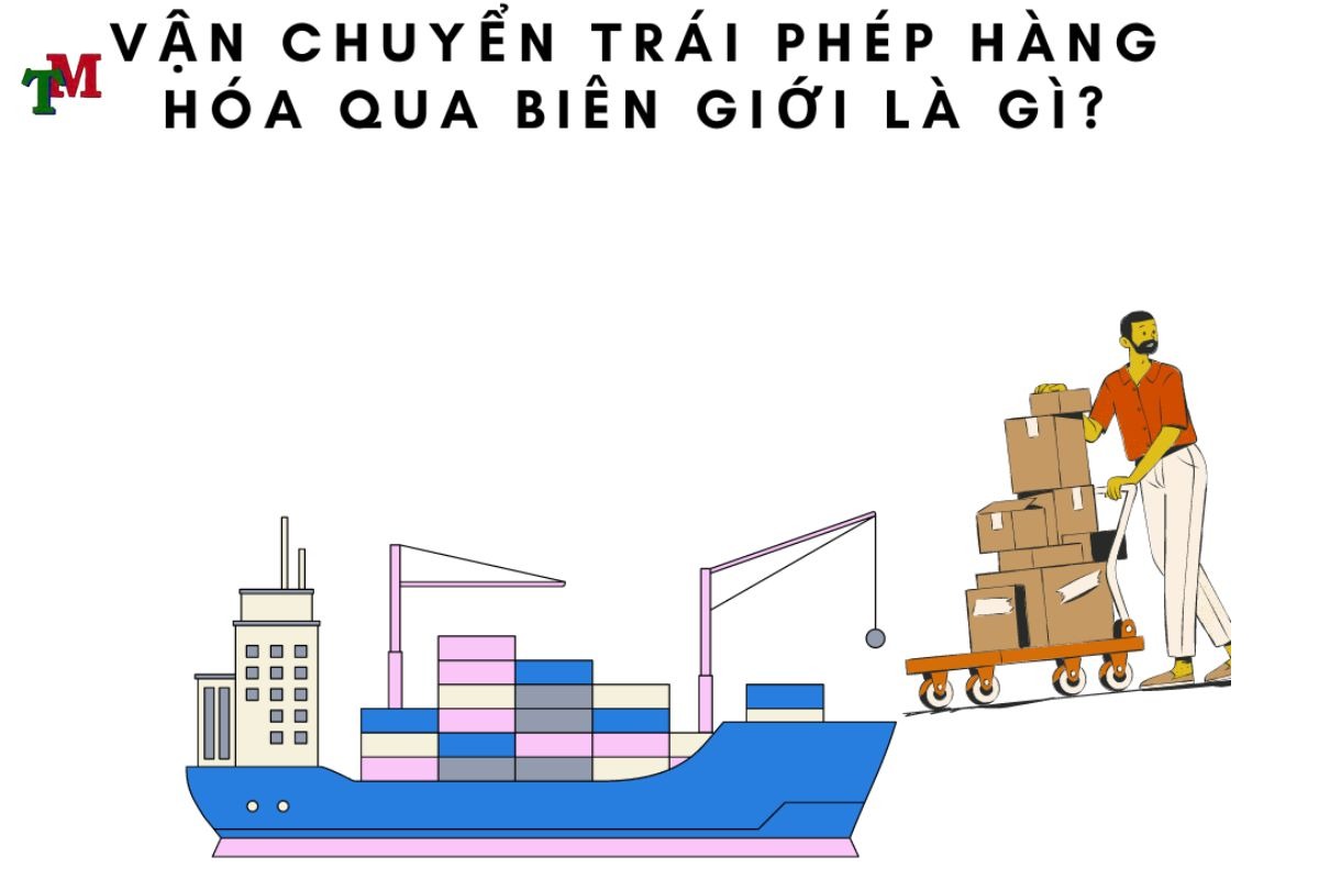 VAN CHUYEN HANG HOA TRAI PHEP QUA BIEN GIOI