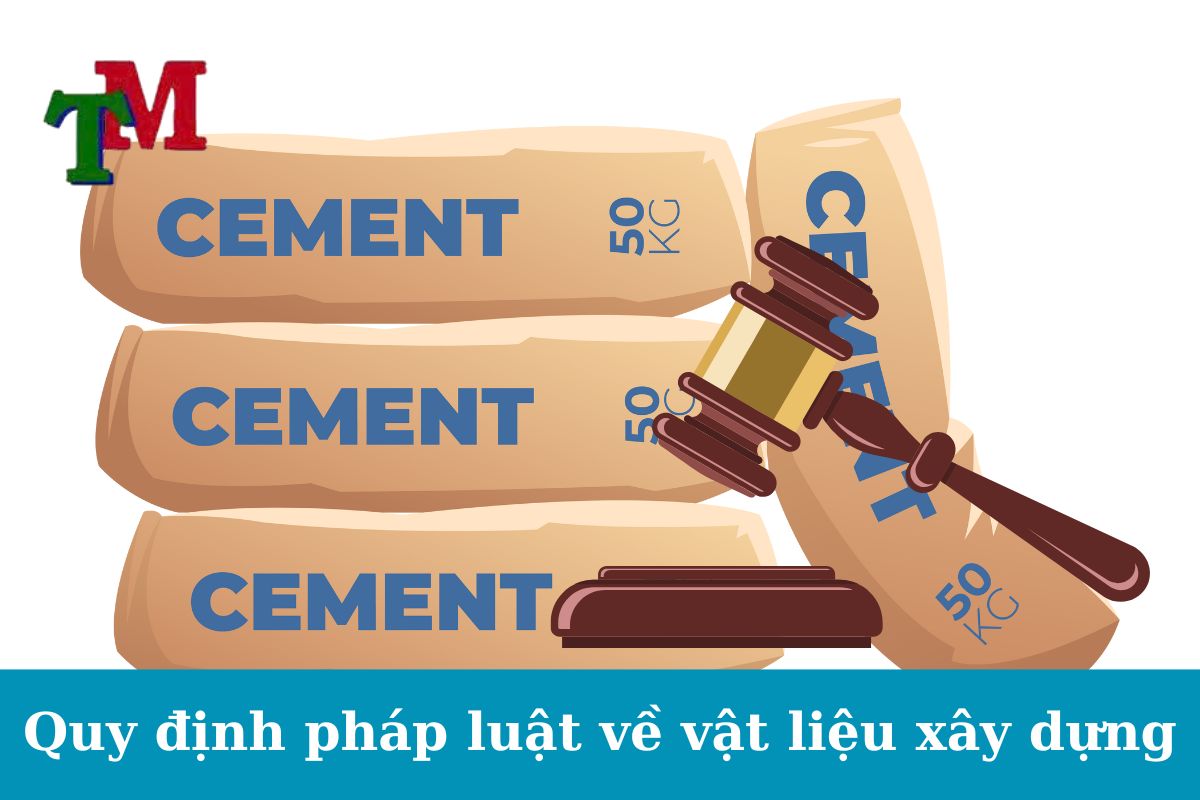 Quy định pháp luật về vật liệu xây dựng