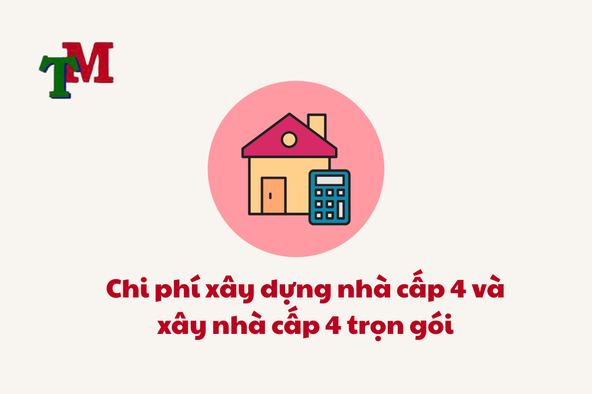 Xây Dựng Nhà Cấp 4: Chi Phí, Quy Trình và Pháp Lý Cập Nhật Mới Nhất 3 Xay Dung Nha Cap 4 LTM 5