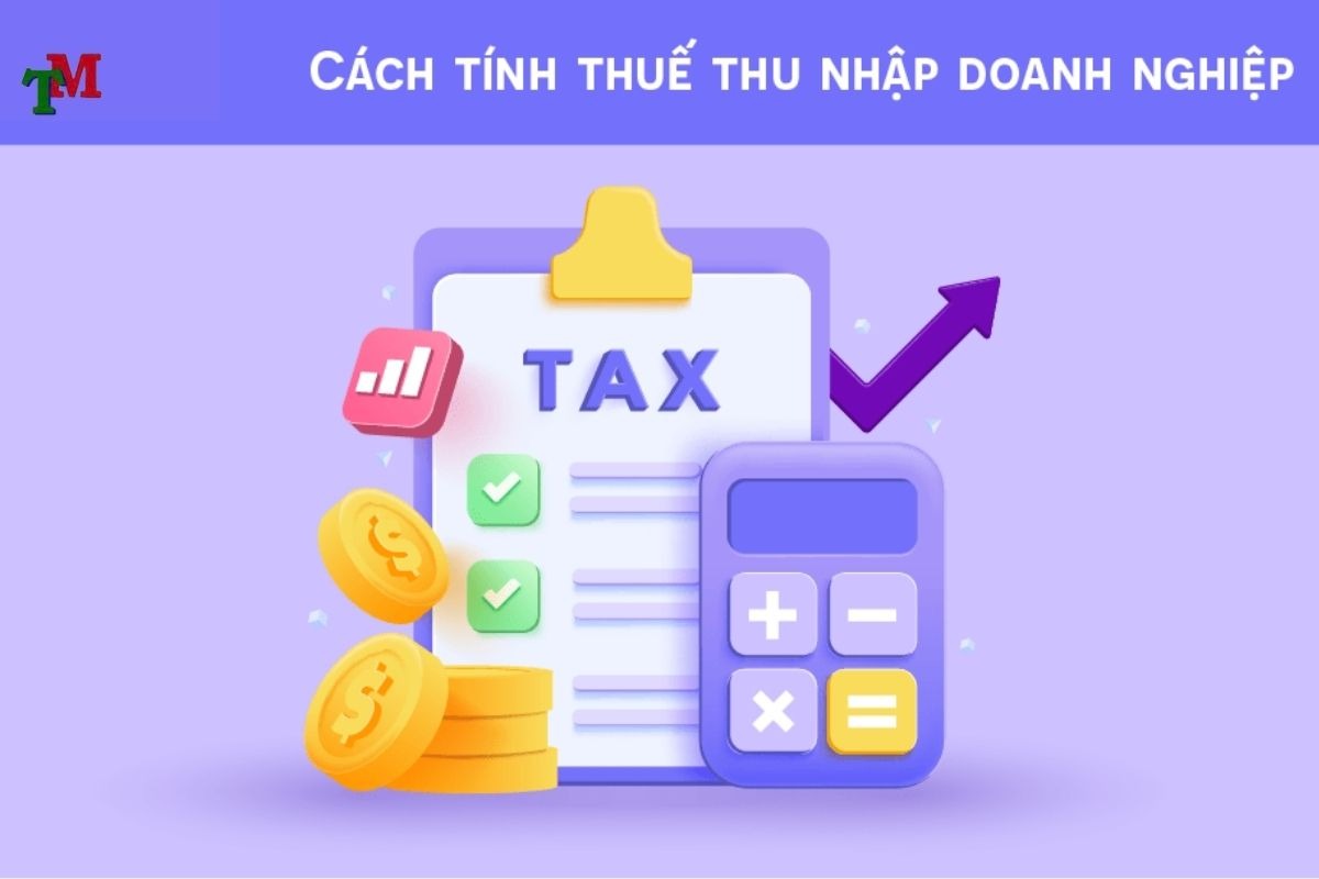 Hướng dẫn cách tính thuế thu nhập doanh nghiệp theo đúng quy định pháp luật 2 tinh thue thu nhap doanh nghiep