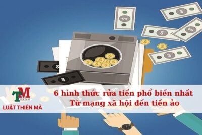 6 hình thức rửa tiền phổ biến nhất