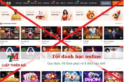 Tội đánh bạc online Quy định, 04 hình phạt và 8 điều cần biết