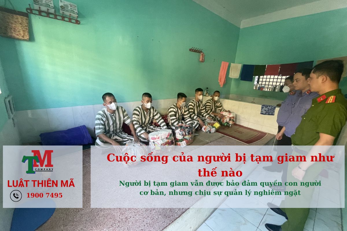 Cuộc sống của người bị tạm giam như thế nào
