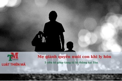 Mẹ giành quyền nuôi con khi ly hôn - Luật thiên mã